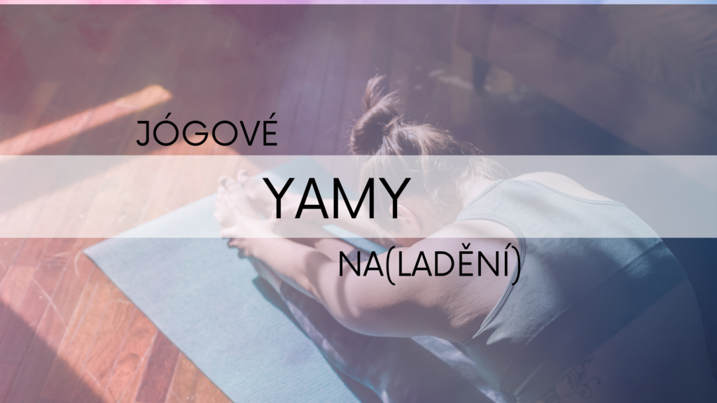Yamy: 5 jógových principů pro klidnější a harmoničtější život